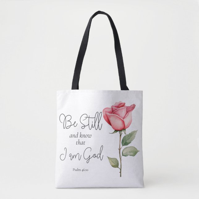 Scripture Be Still and Know that I am God Flower Tote Bag (Front)