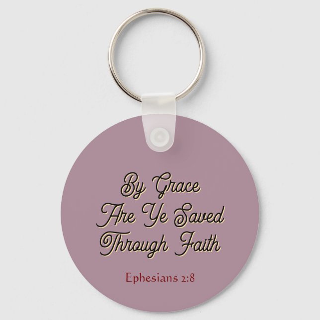 Scripture ‘By Grace are Ye Saved’ Ephesians 2  Key Ring (Front)