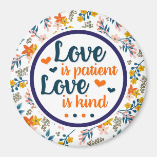 Scripture Floral Love is Patient, Love is Kind Magnet
