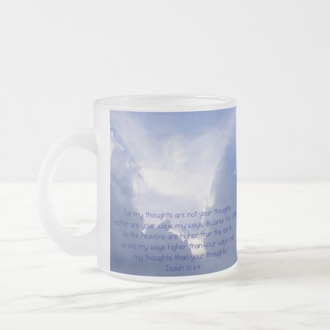 Scripture, Isaiah 55:8,9, My ways are Higher Frosted Glass Coffee Mug (Left)