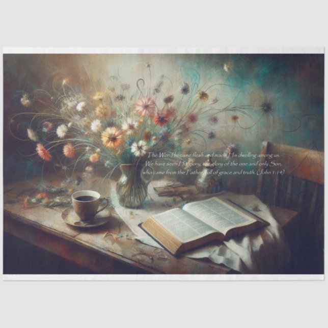 Scripture (John 1:14) Still Life Decoupage  Tissue Paper (Front)