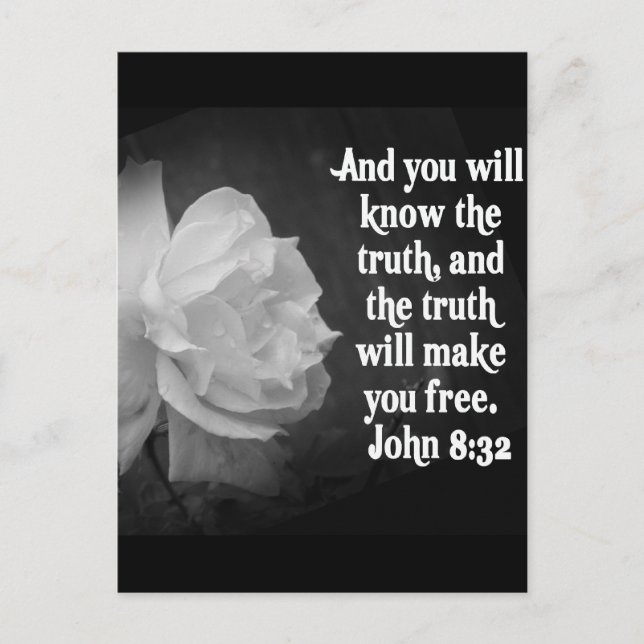 SCRIPTURE John 8:32  Black / White Flowers Postcard (Front)