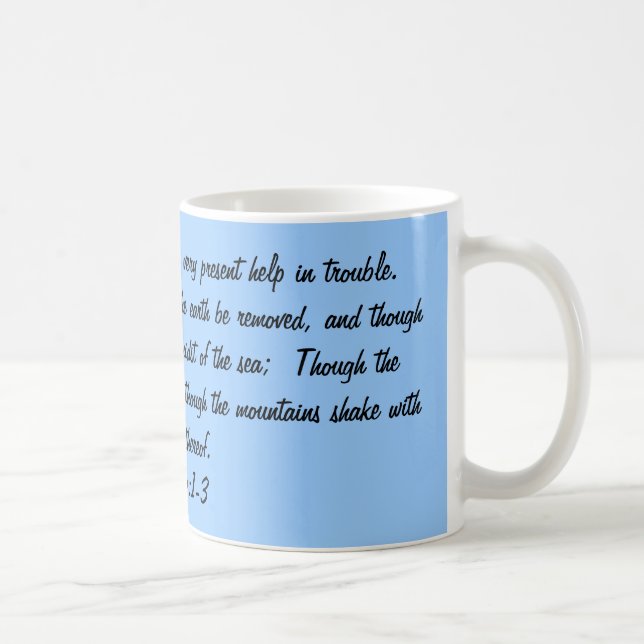 Scripture Mug, Psalm 46:1-3 Coffee Mug (Right)