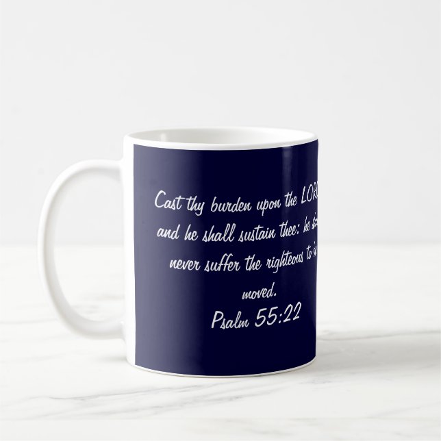 Scripture Mug, Psalm 55:22 Coffee Mug (Left)