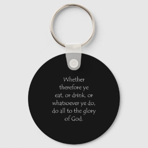 Scripture Quote 1 Corinthians 10 31 Key Ring