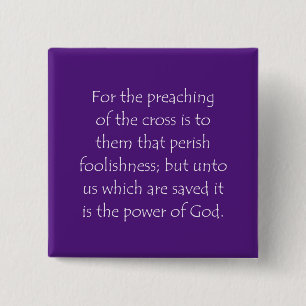 Scripture Quote 1 Corinthians 1 18 15 Cm Square Badge