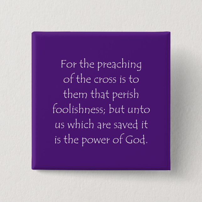 Scripture Quote 1 Corinthians 1 18 15 Cm Square Badge (Front)