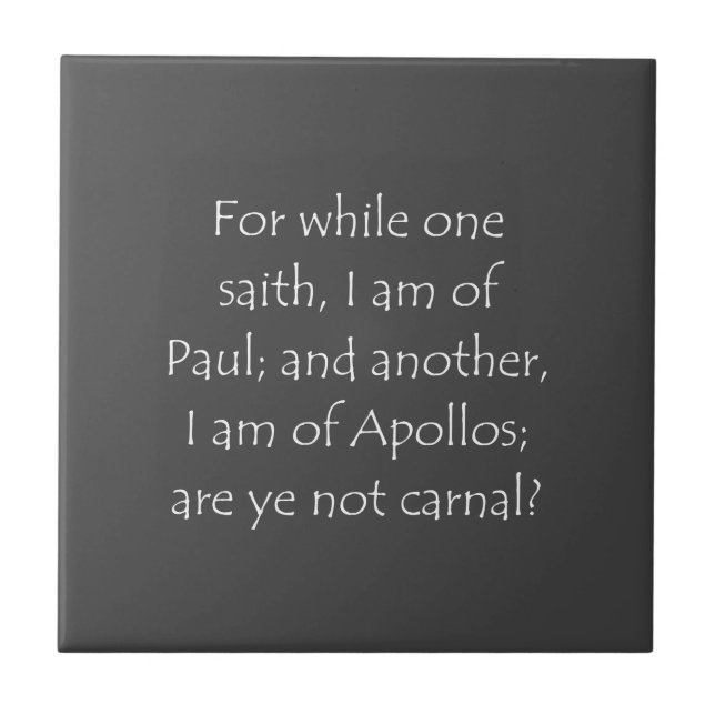 Scripture Quote 1 Corinthians 3 4 Ceramic Tile (Front)