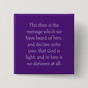Scripture Quote 1 John 1 5 15 Cm Square Badge