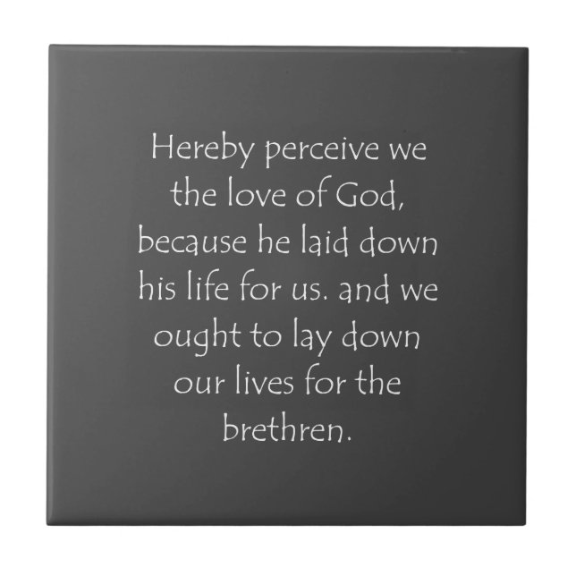Scripture Quote 1 John 3 16 Ceramic Tile (Front)