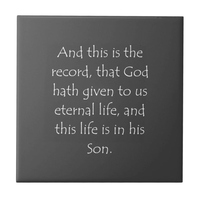 Scripture Quote 1 John 5 11 Ceramic Tile (Front)