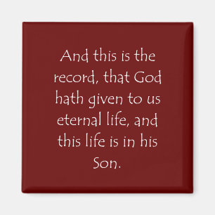 Scripture Quote 1 John 5 11 Magnet