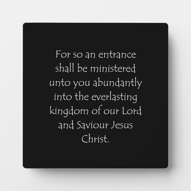 Scripture Quote 2 Peter 1 11 Plaque (Front)