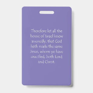 Scripture Quote Acts 2 36 ID Badge