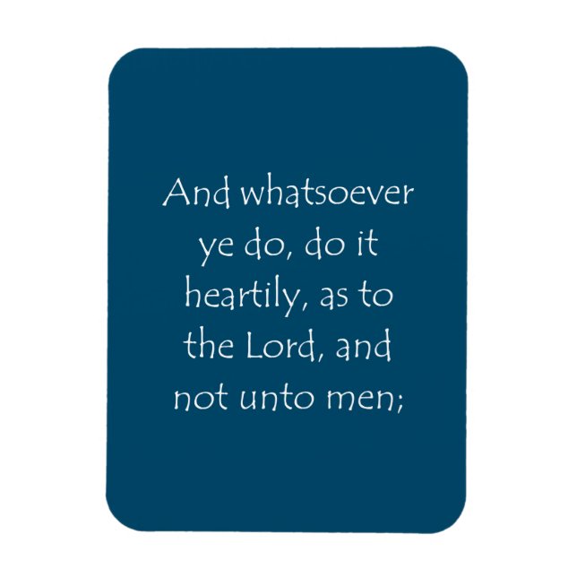 Scripture Quote Colossians 3 23 Magnet (Vertical)