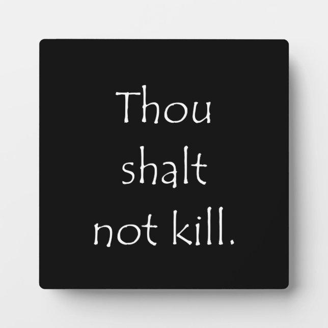 Scripture Quote Exodus 20 13 Plaque (Front)