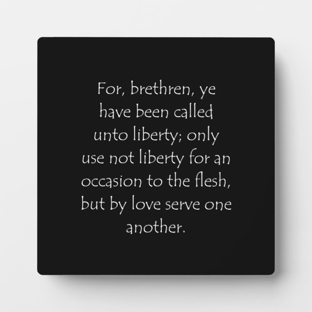 Scripture Quote Galatians 5 13 Plaque (Front)
