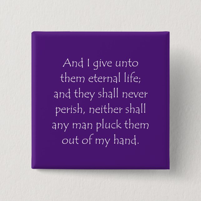 Scripture Quote John 10 28 15 Cm Square Badge (Front)