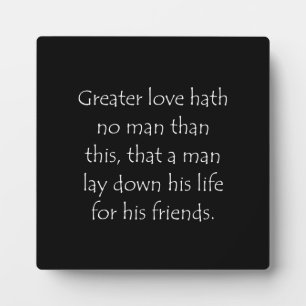 Scripture Quote John 15 13 Plaque