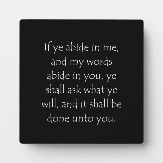 Scripture Quote John 15 7 Plaque (Front)