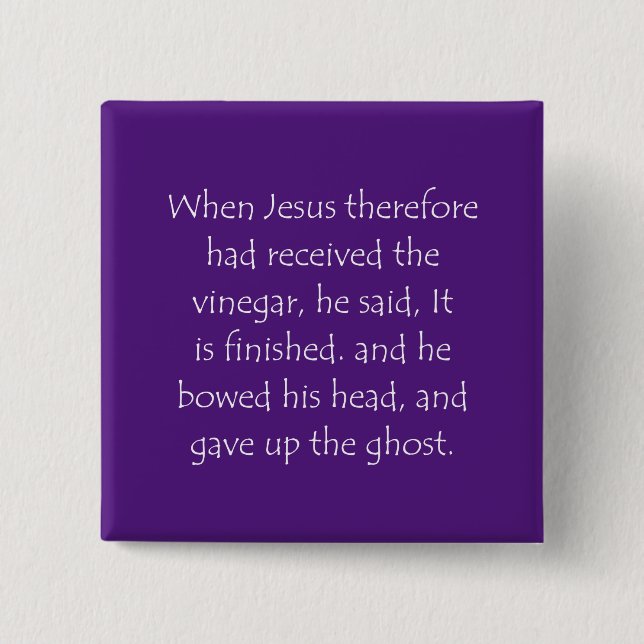 Scripture Quote John 19 30 15 Cm Square Badge (Front)