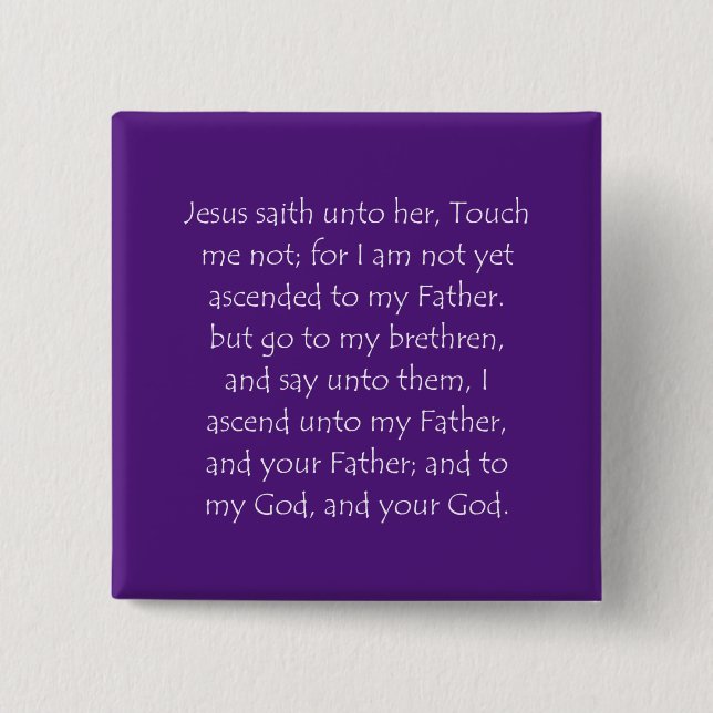Scripture Quote John 20 17 15 Cm Square Badge (Front)