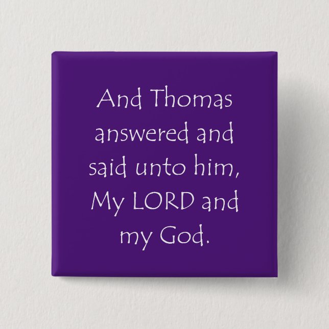 Scripture Quote John 20 28 15 Cm Square Badge (Front)