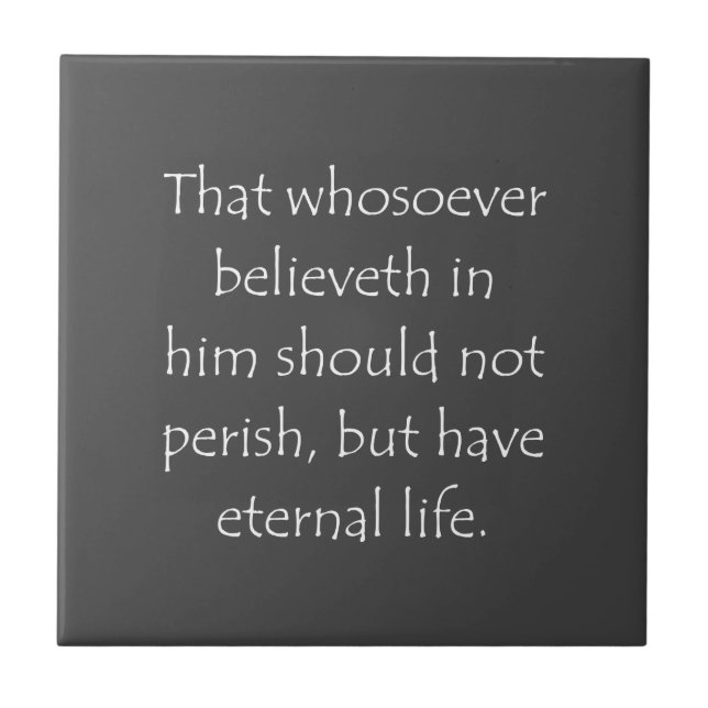 Scripture Quote John 3 15 Ceramic Tile (Front)