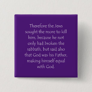 Scripture Quote John 5 18 15 Cm Square Badge