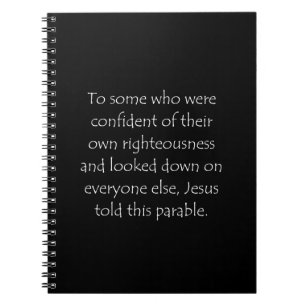 Scripture Quote Luke 18 9 Notebook