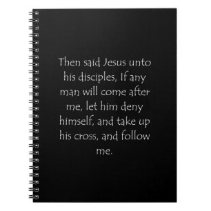 Scripture Quote Matthew 16 24 Notebook