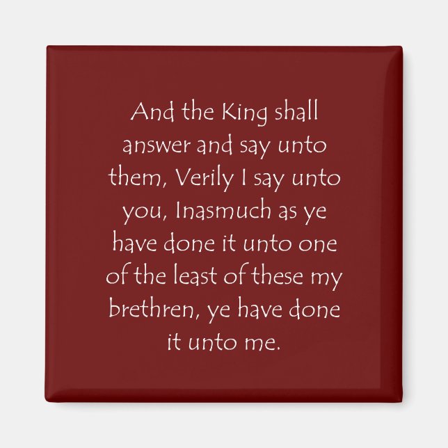 Scripture Quote Matthew 25 40 Magnet (Front)