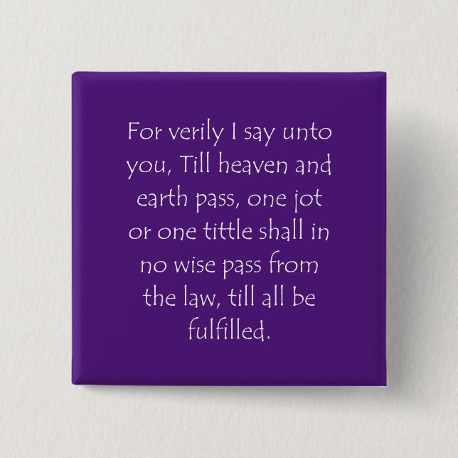 Scripture Quote Matthew 5 18 15 Cm Square Badge (Front)
