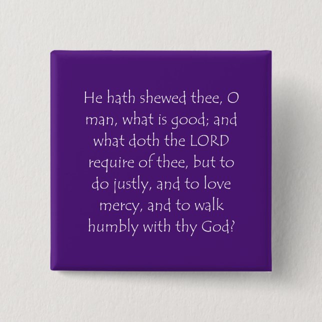 Scripture Quote Micah 6 8 15 Cm Square Badge (Front)