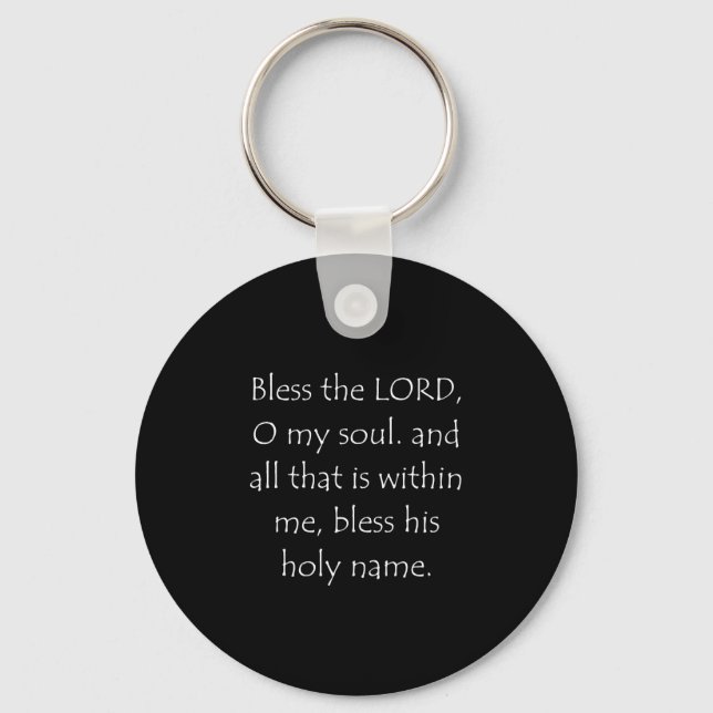 Scripture Quote Psalms 103 1 Key Ring (Front)