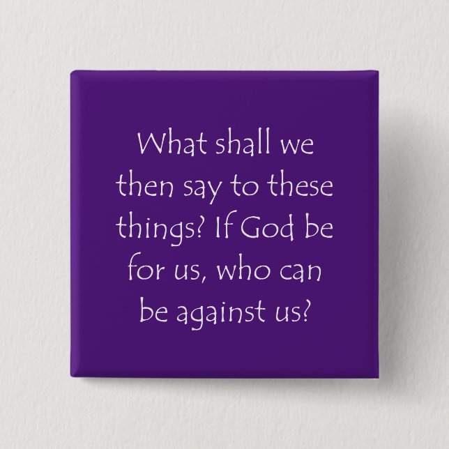 Scripture Quote Romans 8 31 15 Cm Square Badge (Front)