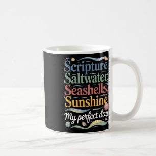 Scripture Saltwater Seashells Sunshine My Perfect  Coffee Mug