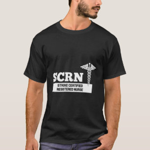 Scrn Stroke Certified Registered Nurse Hospital St T-Shirt