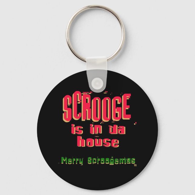 Scrooge is in da house2 key ring (Front)