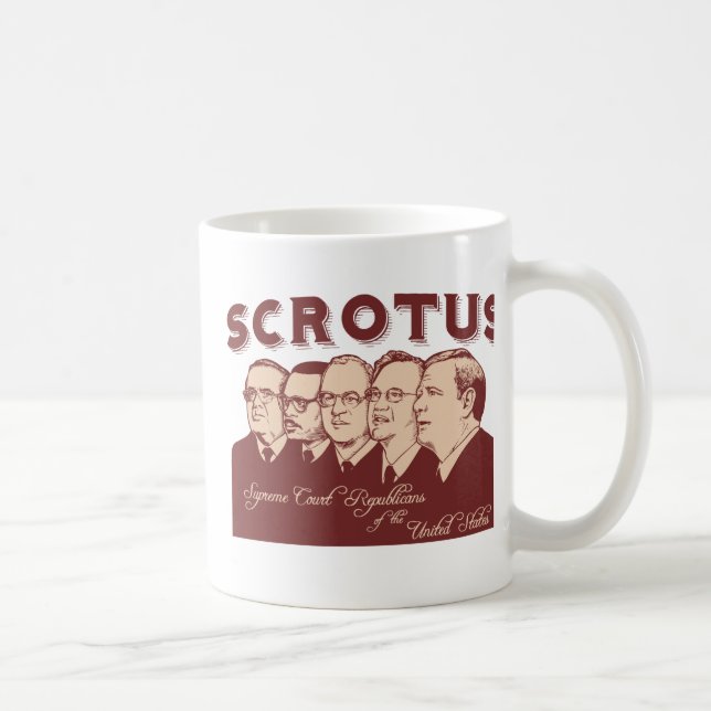 SCROTUS COFFEE MUG (Right)