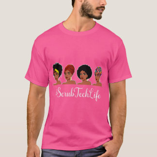 Scrub Tech Life Afro Melanin Black Nurse Nursing J T-Shirt