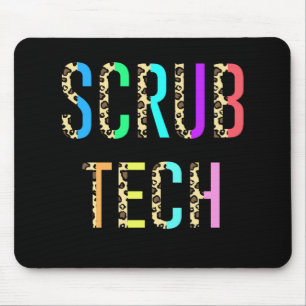 Scrub Tech Surg Scrub Technologist Gift Funny Mouse Pad