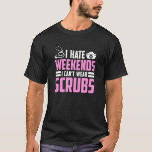 Scrubs Nurse Weekends Nursing Emergency Women Heal T-Shirt