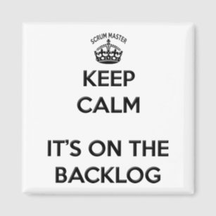 Keep Calm It's On The Backlog - Agile Scrum Master T-Shirt