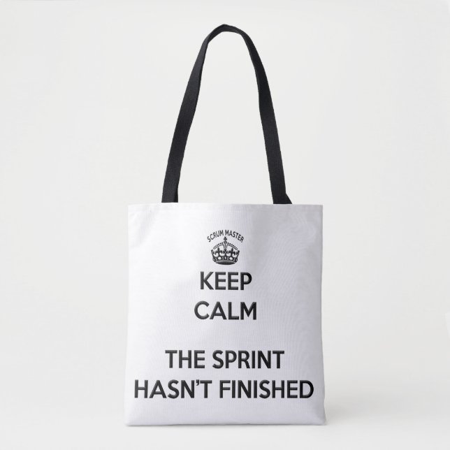 Scrum Master Keep Calm, The Sprint hasn't finished Tote Bag (Front)
