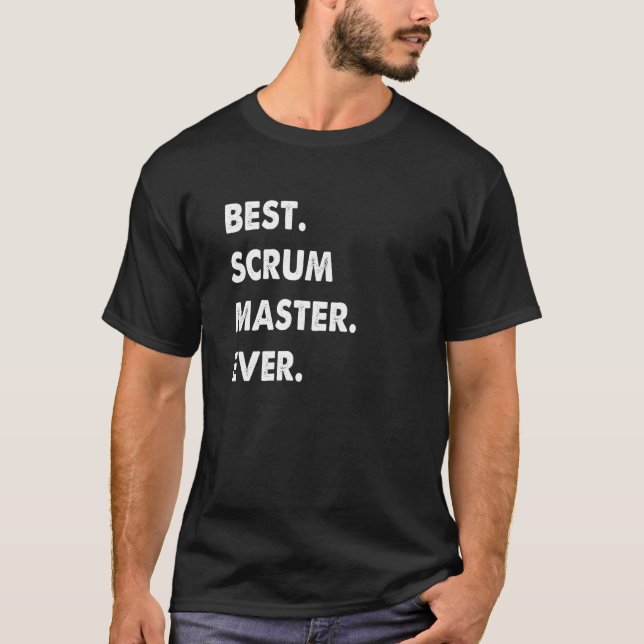 Scrum Master Profession Best Scrum Master Ever T-Shirt (Front)