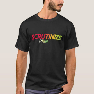 Scrutinise prin T-Shirt