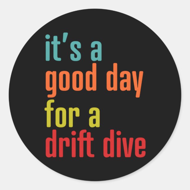 Scuba Dive Gear For Divers Day For A Drift Scuba D Classic Round Sticker (Front)