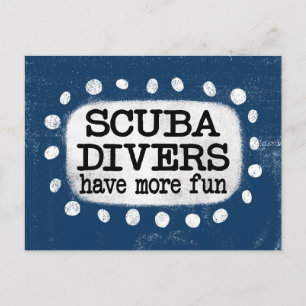 Scuba Divers Have More Fun Postcard