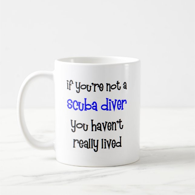scuba divers really live coffee mug (Left)